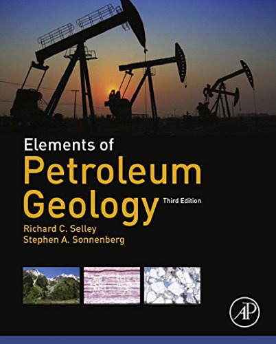 Elements Of Petroleum Geology 3 Ed Richard C Selley Stephen A Sonnenberg
