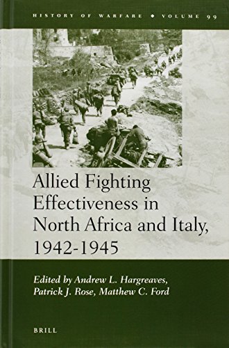 Allied Fighting Effectiveness In North Africa And Italy 19421945 Andrew L Hargreaves