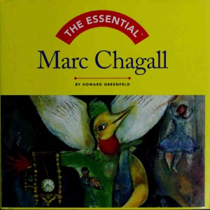 The Essential Marc Chagall Howard Greenfield