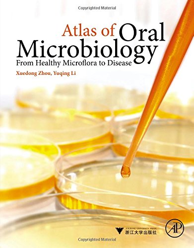 Atlas Of Oral Microbiology From Healthy Microflora To Disease 1st Edition Xuedong Zhou