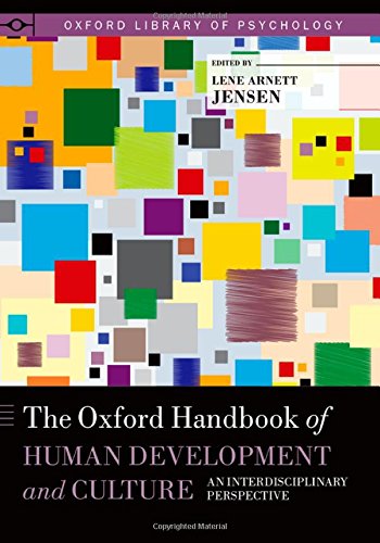 The Oxford Handbook Of Human Development And Culture An Interdisciplinary Perspective 1st Edition Lene Arnett Jensen