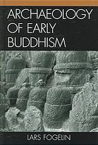 Archaeology Of Early Buddhism Lars Fogelin
