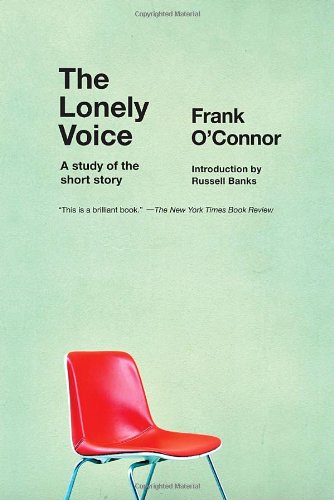 The Lonely Voice A Study Of The Short Story Frank Oconnor