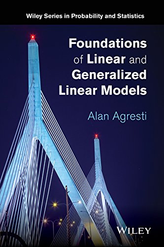 Foundations Of Linear And Generalized Linear Models 1st Edition Alan Agresti