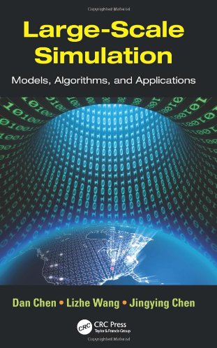 Largescale Simulation Models Algorithms And Applications Dan Chen