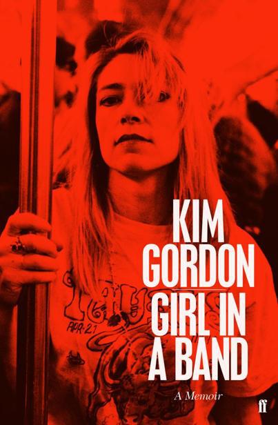 Girl In A Band A Memoir Kim Gordon