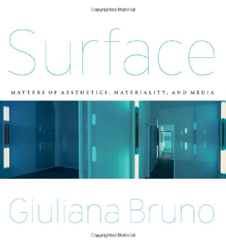Surface Matters Of Aesthetics Materiality And Media Giuliana Bruno