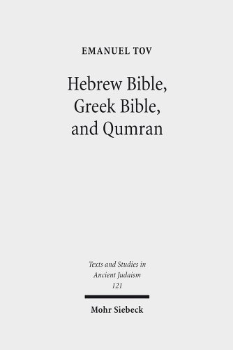 Hebrew Bible Greek Bible And Qumran Collected Essays Emanuel Tov