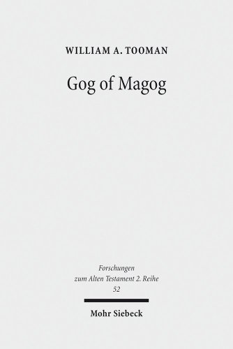 Gog Of Magog Reuse Of Scripture And Compositional Technique In Ezekiel 3839 William A Tooman