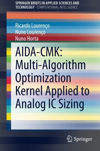 Aidacmk Multialgorithm Optimization Kernel Applied To Analog Ic Sizing 1st Edition Ricardo Loureno