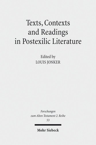 Texts Contexts And Readings In Postexilic Literature Explorations Into Historiography And Identity Negotiation In Hebrew Bible And Related Texts Louis Jonker