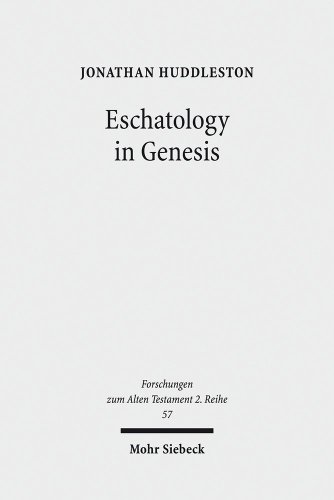 Eschatology In Genesis Jonathan Huddleston