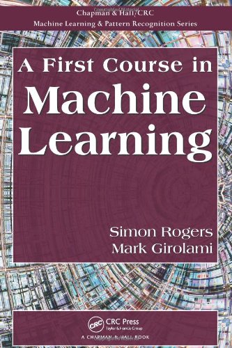 A First Course In Machine Learning 1st Edition Simon Rogers Mark Girolami