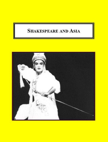 Shakespeare And Asia Douglas A Brooks Lingui Yang Ashley Brinkman