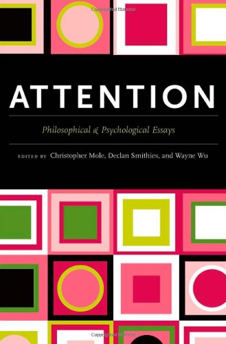 Attention Philosophical And Psychological Essays Christopher Mole
