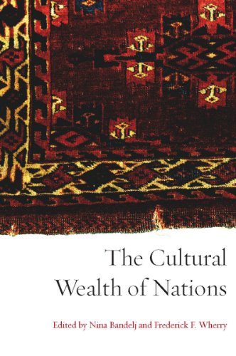 The Cultural Wealth Of Nations Nina Bandelj Frederick Wherry Eds