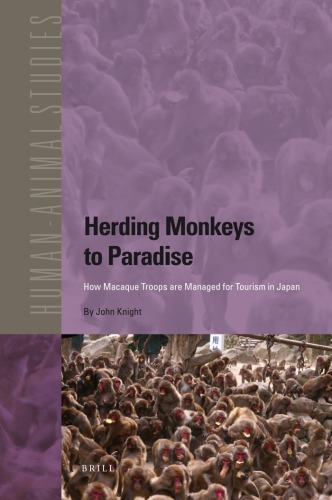 Herding Monkeys To Paradise How Macaque Troops Are Managed For Tourism In Japan John Knight