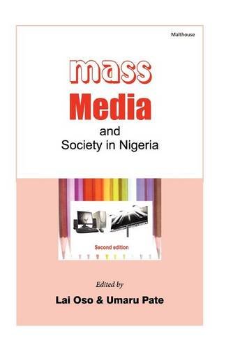 Mass Media And Society In Nigeria Lai Oso Umaru Pate