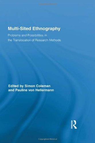 Multisited Ethnography Problems And Possibilities In The Translocation Of Research Methods Simon Coleman
