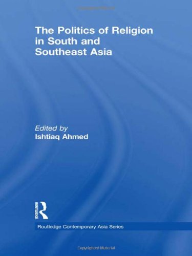 The Politics Of Religion In South And Southeast Asia 1st Edition Ishtiaq Ahmed