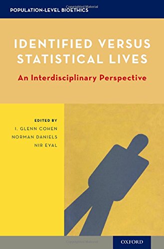 Identified Versus Statistical Lives An Interdisciplinary Perspective 1st Edition I Glenn Cohen