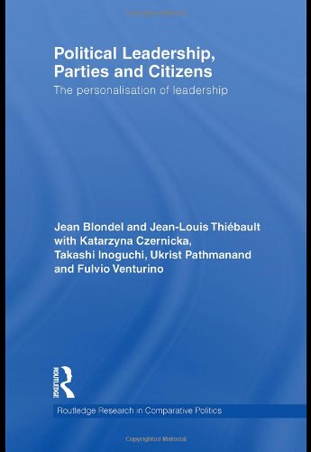 Political Leadership Parties And Citizens The Personalisation Of Leadership 1st Edition Jean Blondel