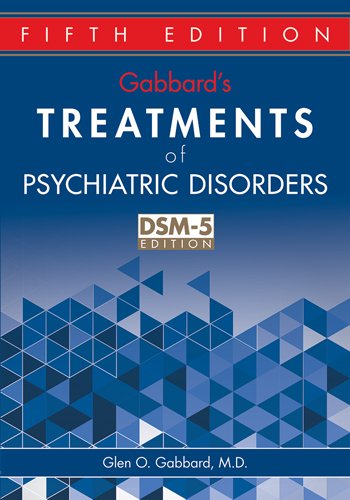 Gabbards Treatments Of Psychiatric Disorders 5th Edition Glen O Gabbard