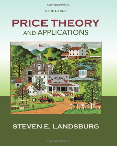 Price Theory And Applications 9th Edition Steven Landsburg