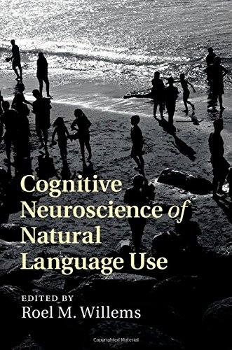 Cognitive Neuroscience Of Natural Language Use Roel M Willems Ed