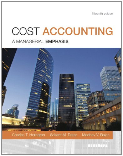 Cost Accounting 15th Edition Charles T Horngren Srikant M Datar