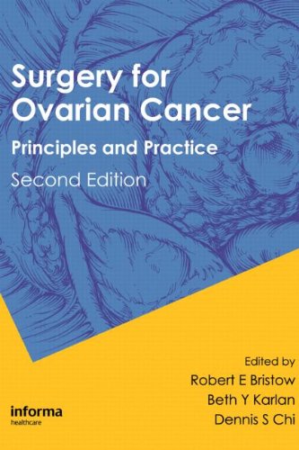 Surgery For Ovarian Cancer Principles And Practice Second Edition 2nd Edition Robert E Bristow
