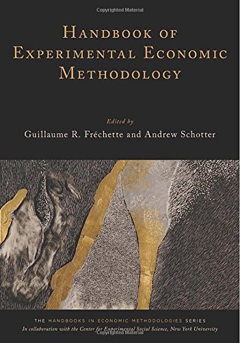 Handbook Of Experimental Economic Methodology Guillaume R Frchette