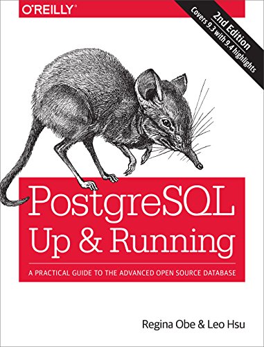 Postgresql Up And Running A Practical Introduction To The Advanced Open Source Database Second Edition 2nd Edition Regina O Obe
