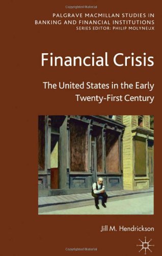 Financial Crisis The United States In The Early Twentyfirst Century Jill M Hendrickson