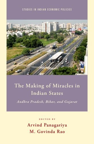 The Making Of Miracles In Indian States Andhra Pradesh Bihar And Gujarat M Govinda Rao