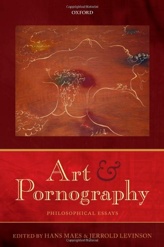 Art And Pornography Philosophical Essays Hans Maes Jerrold Levinson