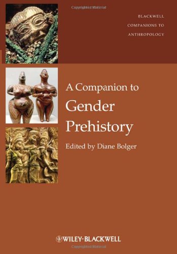 A Companion To Gender Prehistory 1st Edition Diane Bolger Ed
