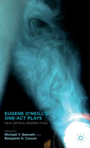 Eugene Oneills Oneact Plays New Critical Perspectives Michael Y Bennett