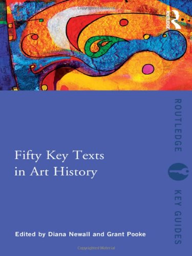 Fifty Key Texts In Art History Diana Newall Grant Pooke