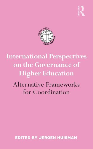 International Perspectives On The Governance Of Higher Education Alternative Frameworks For Coordination 1st Edition Jeroen Huisman