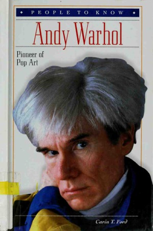 Andy Warhol Pioneer Of Pop Art Carin T Ford