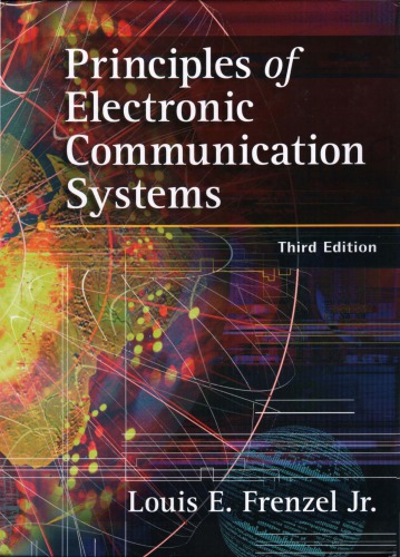 Principles Of Electronic Communication Systems 3rd Louis E Frenzel Jr