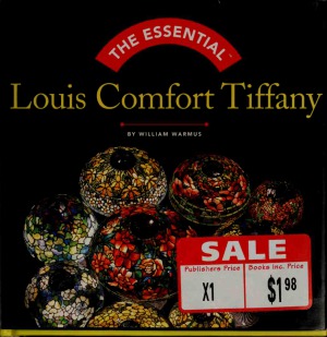 The Essential Louis Comfort Tiffany William Warmus