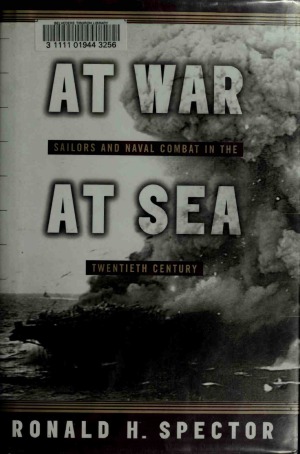 At War At Sea Sailors And Naval Combat In The Twentieth Century Ronald H Spector