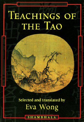 Teachings Of The Tao Readings From The Taoist Spiritual Tradition Eva Wong