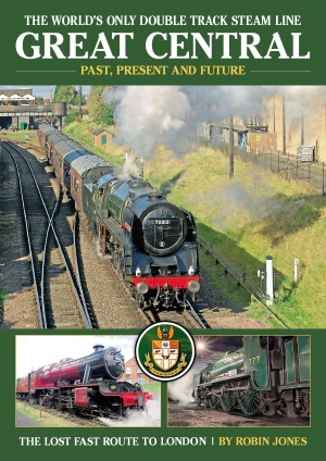 Great Central The Worlds Only Double Track Steam Line Robin Jones