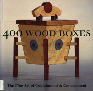 400 Wood Boxes The Fine Art Of Containment Concealment Veronika Alice Gunter Ed