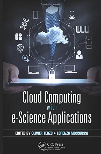 Cloud Computing With Escience Applications Olivier Terzo Lorenzo Mossucca