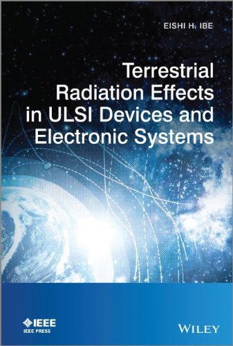 Terrestrial Radiation Effects In Ulsi Devices And Electronic Systems 1st Edition Eishi H Ibe