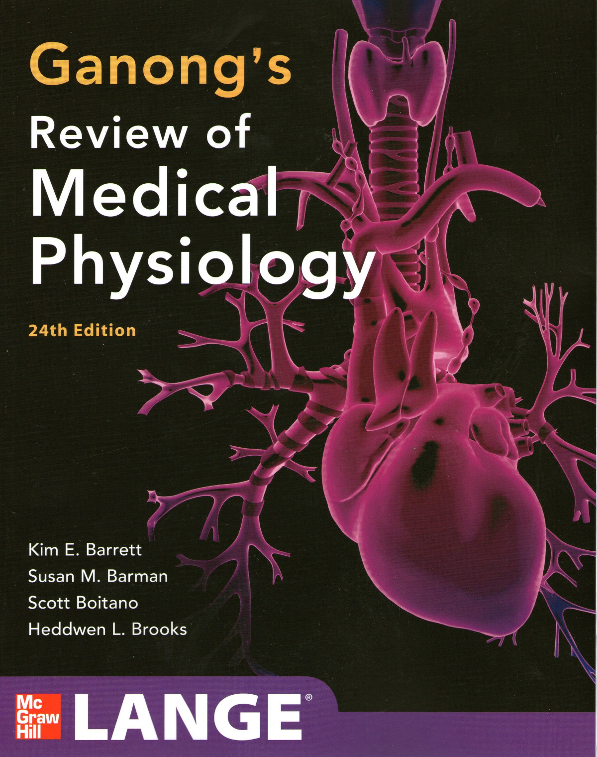 Ganongs Review Of Medical Physiology 24th Kim E Barrett Susan M Barman
